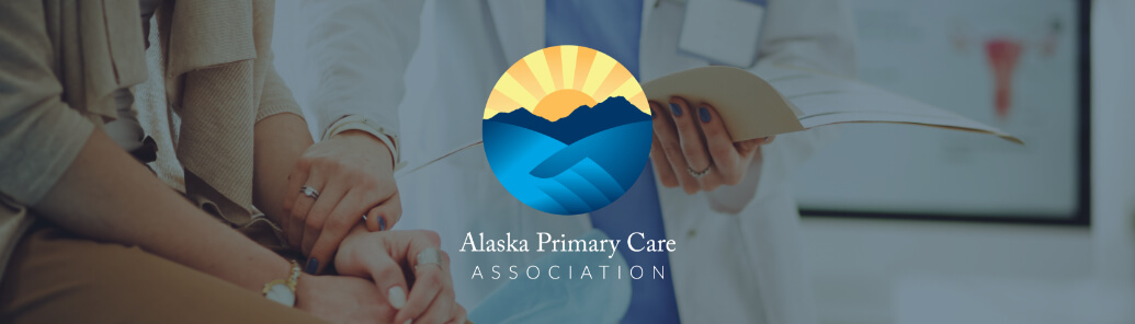 Alaska Primary Care Association logo on top of photo of physician meeting with patient.
